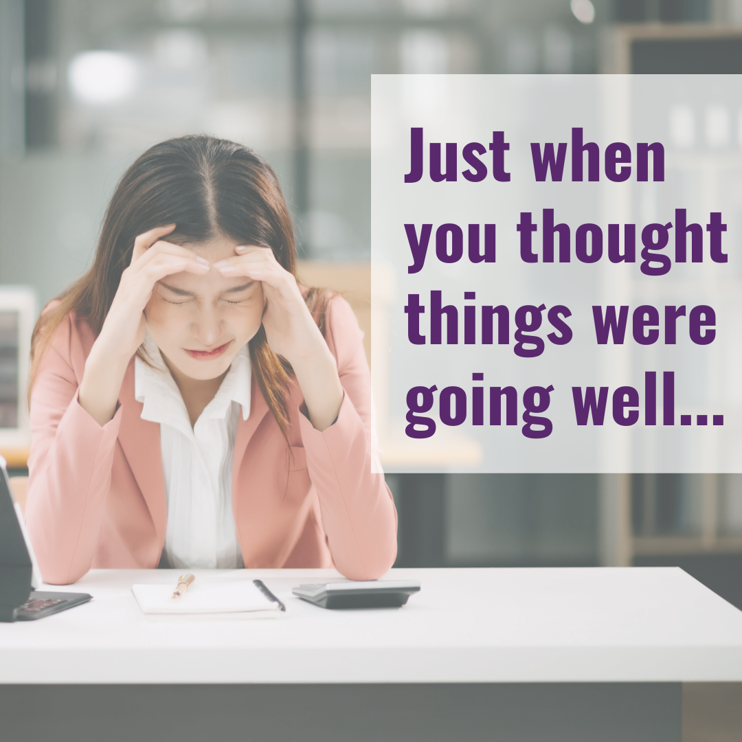Just When You Thought Things Were Going Well…