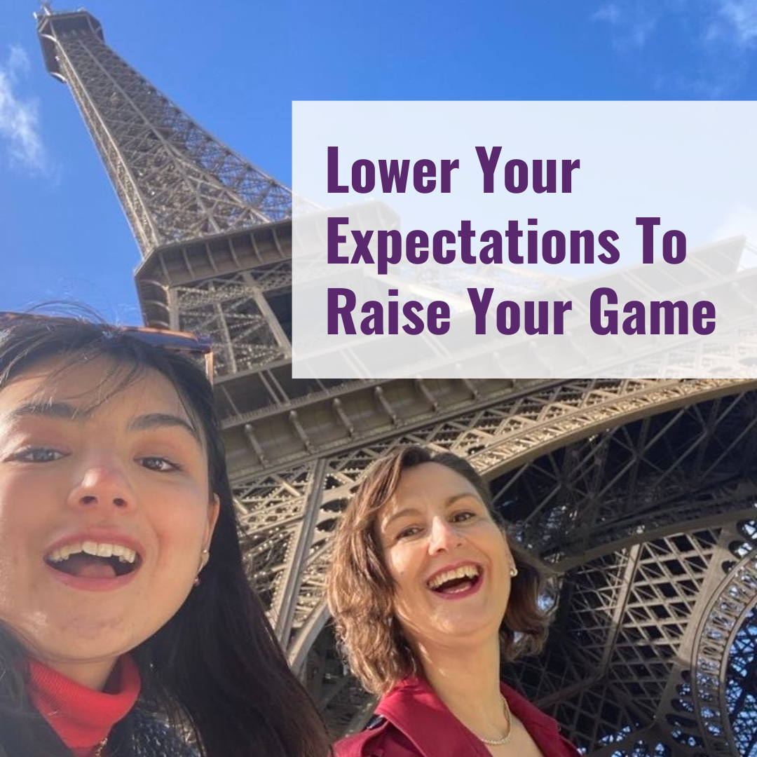 Lower Your Expectations To Raise Your Game