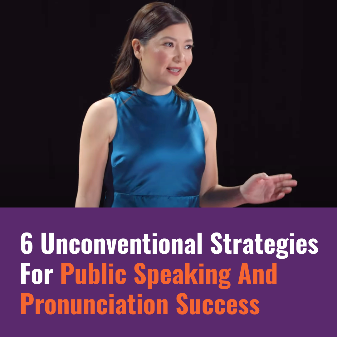 6 Unconventional Strategies For Public Speaking And Pronunciation Success