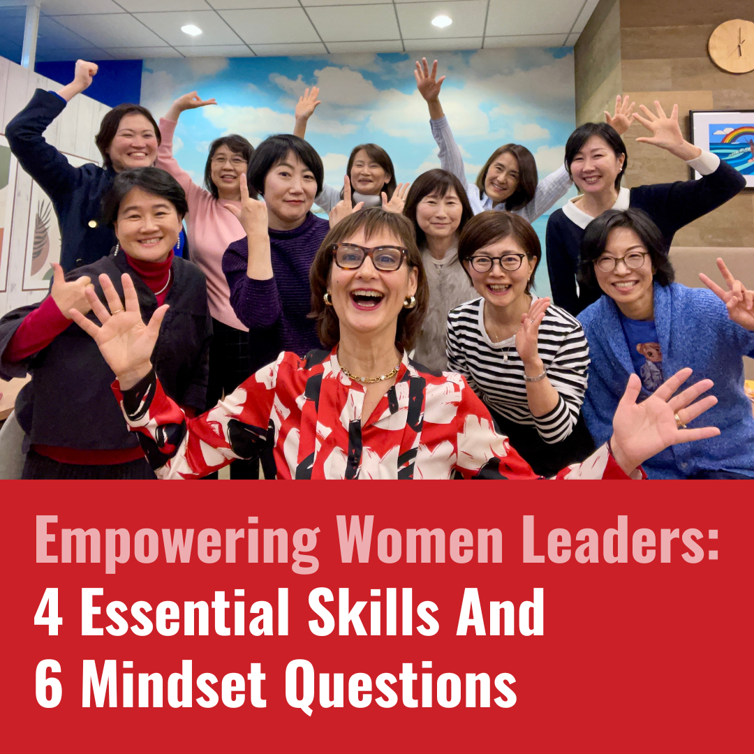 Empowering Women Leaders: 4 Essential Skills And 6 Mindset Questions